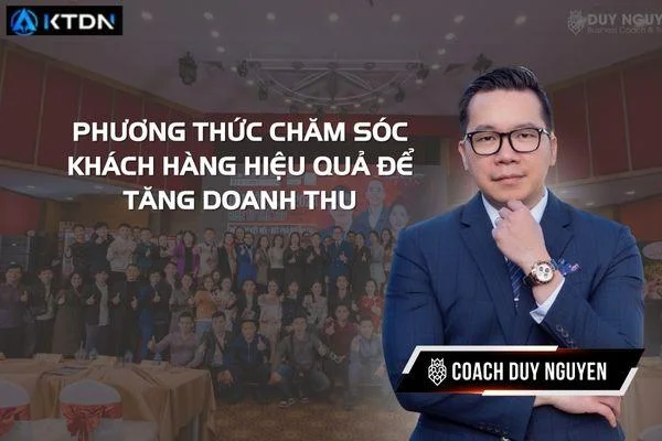 Phương Thức Chăm Sóc Khách Hàng Hiệu Quả Để tăng doanh thu