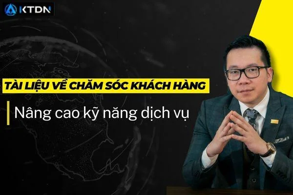 Tài liệu về chăm sóc khách hàng nâng cao kỹ năng dịch vụ