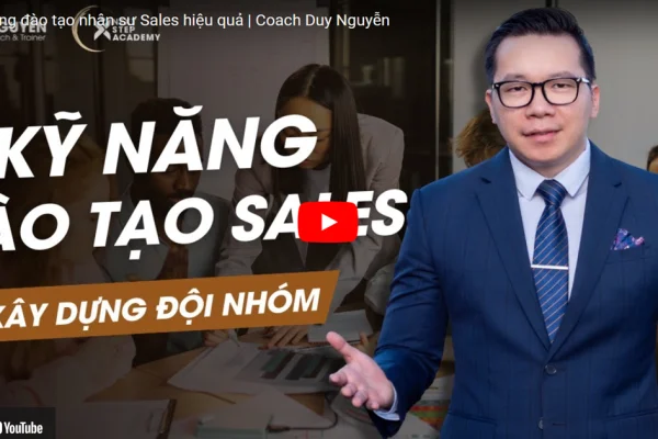 Kỹ năng trainning đào tạo Sales chuyên nghiệp hiệu quả | Coach Duy Nguyễn