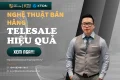 Nghệ thuật bán hàng telesale: chiến lược bán hàng thành công